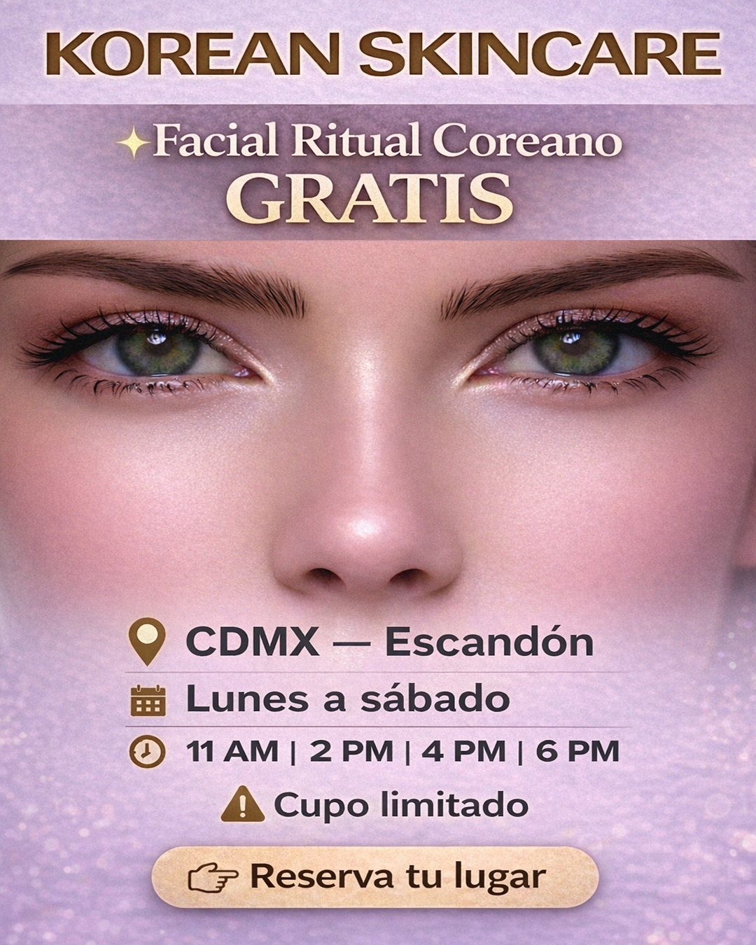 Skincare Coreano GRATIS — CDMX Escandón — Puente de La Morena 18 — Lunes a sábado